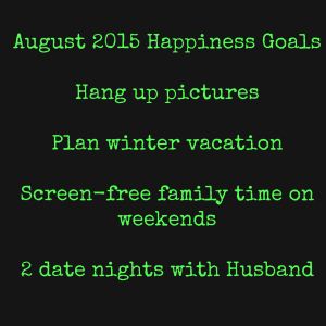 Aug 2015 Happiness goals